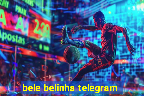 bele belinha telegram